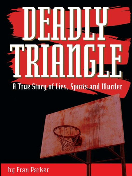 Title details for Deadly Triangle by Fran Parker - Available